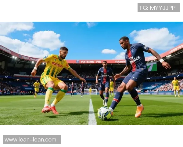 法甲焦点对决南特主场迎战朗斯冲冠路上的生死考验